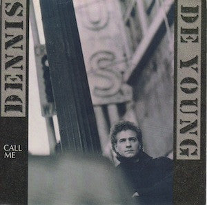 Dennis DeYoung : Call Me (7", Single)