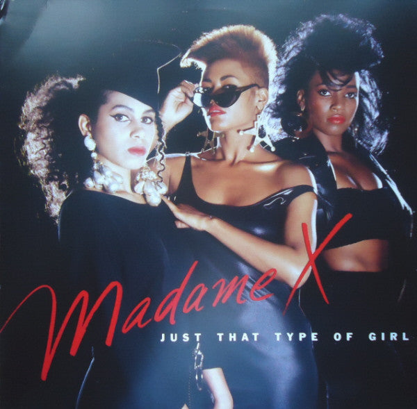 Madame X : Just That Type Of Girl (12")