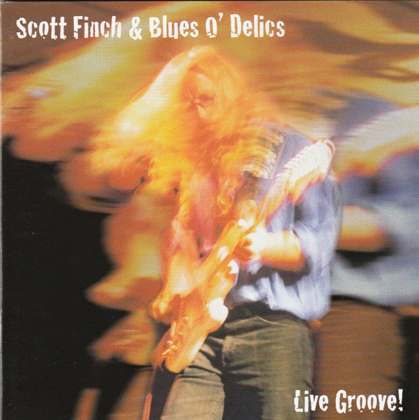 Scott Finch & Blues-O-Delics : Live Groove! (2xCD, Album)