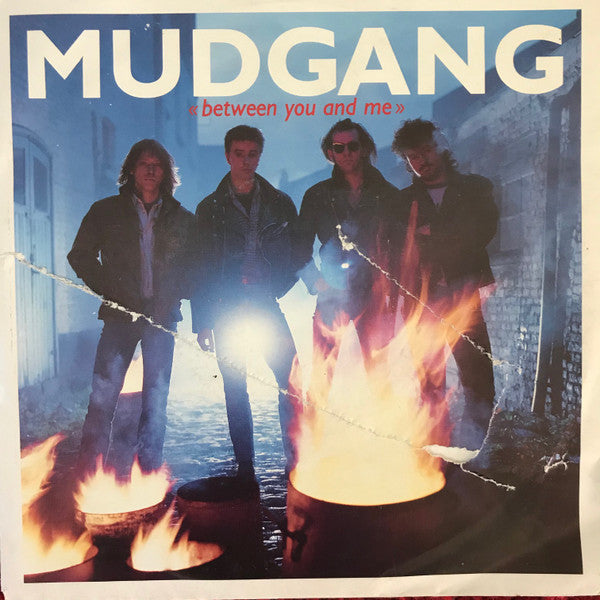 The Mudgang : Between You And Me (7", Single)