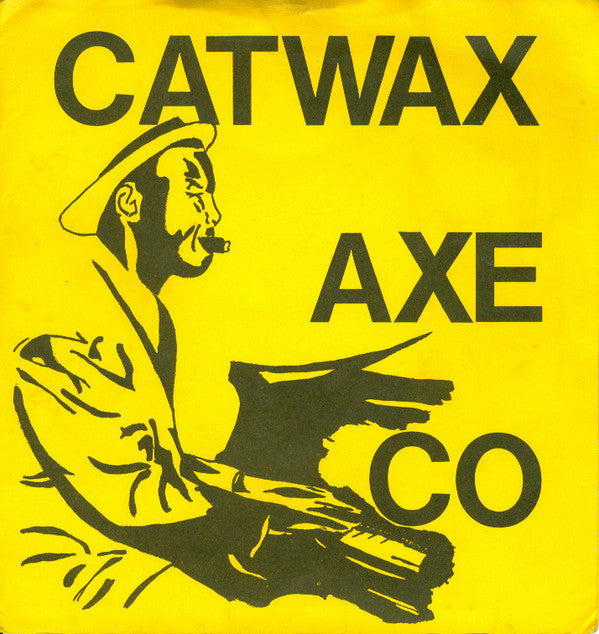 Cat Wax Axe Co. : Waxwalk (7")