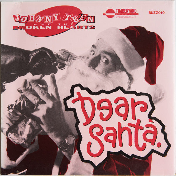 Johnny Teen & The Broken Hearts : Dear Santa (7", Single)