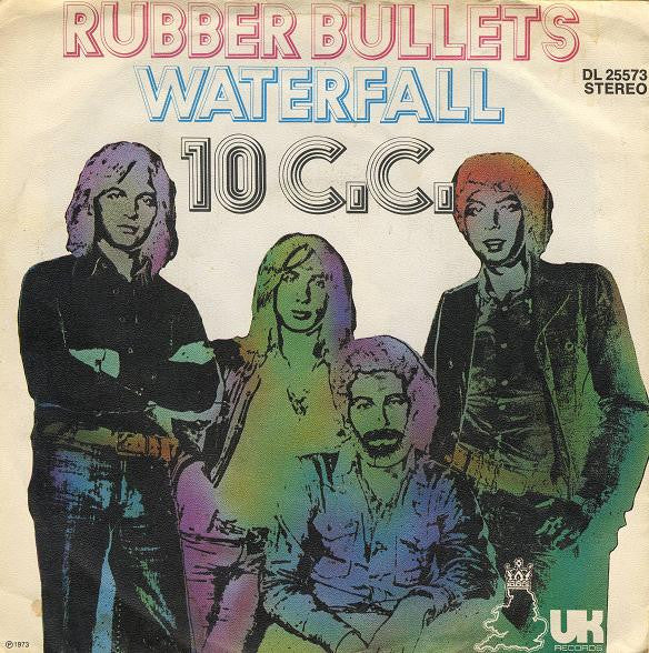 10 C.C.* : Rubber Bullets / Waterfall (7", Single)
