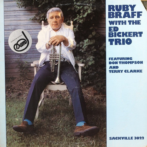 Ruby Braff With The Ed Bickert Trio Featuring Don Thompson (2) And Terry Clarke : Ruby Braff With The Ed Bickert Trio Featuring Don Thompson And Terry Clarke (LP, Album)