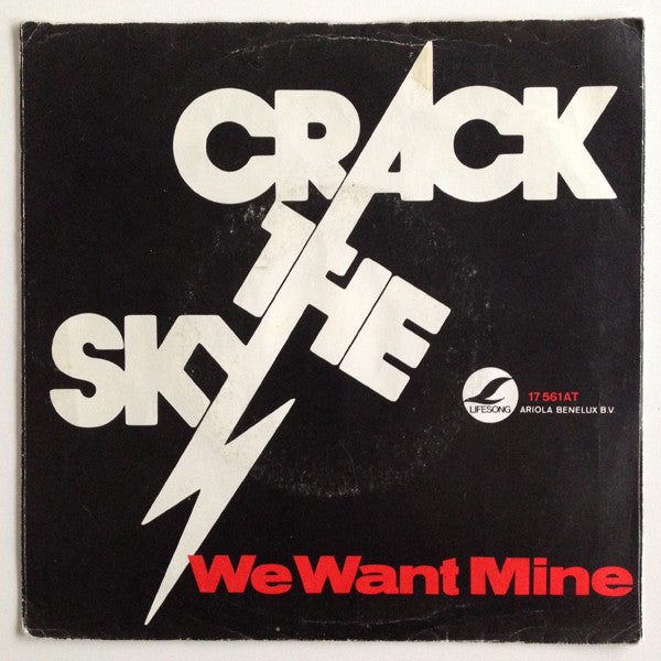 Crack The Sky : We Want Mine (7", Single)