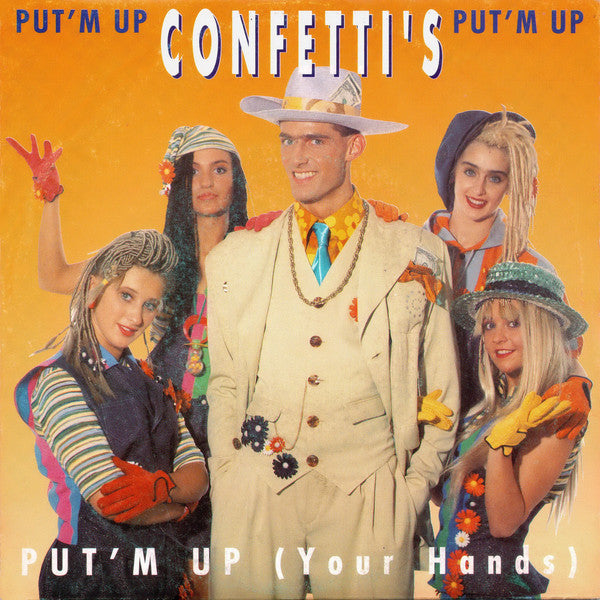 Confetti's : Put'm Up (Your Hands) (12")