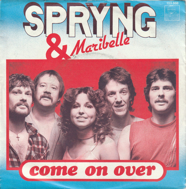 Spryng & Maribelle : Come On Over (7", Single)