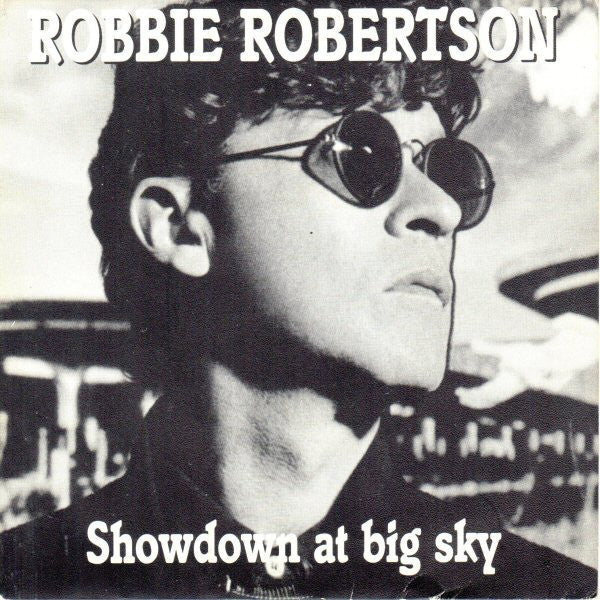 Robbie Robertson : Showdown At Big Sky (7", Single, Promo)
