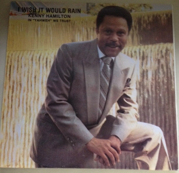 Kenny Hamilton (2) : I Wish It Would Rain (LP, Album)