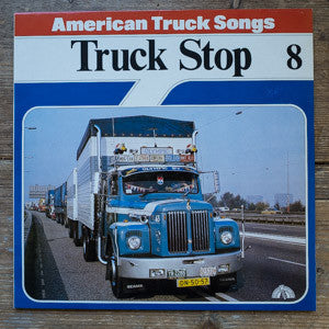 Various : Truck Stop 8 - American Truck Songs (LP, Comp)