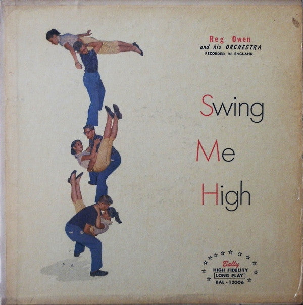 Reg Owen And His Orchestra : Swing Me High (LP, Album, Mono)