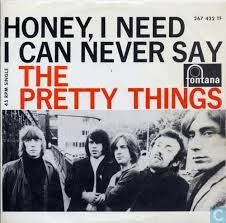 The Pretty Things : Honey, I Need / I Can Never Say (7", Single, Mono)