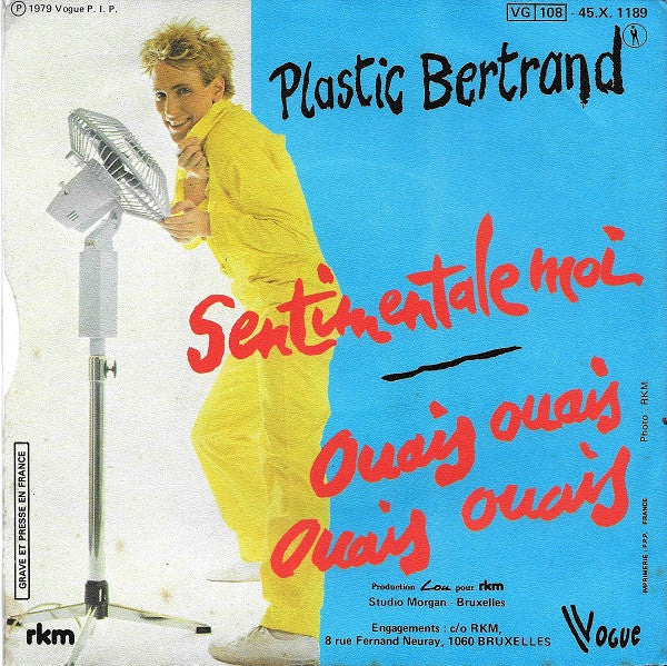 Plastic Bertrand : Sentimentale Moi / Ouais Ouais Ouais Ouais (7", Single)