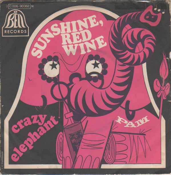 Crazy Elephant : Sunshine, Red Wine (7")
