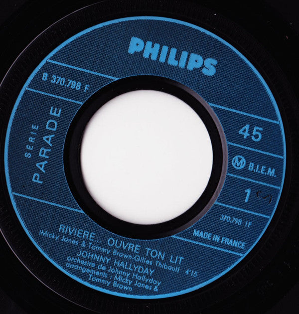 Johnny Hallyday : Rivière... Ouvre Ton Lit / Je Te Veux (7", Single)
