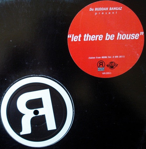 Da Buddah Bangaz : Let There Be House (12")