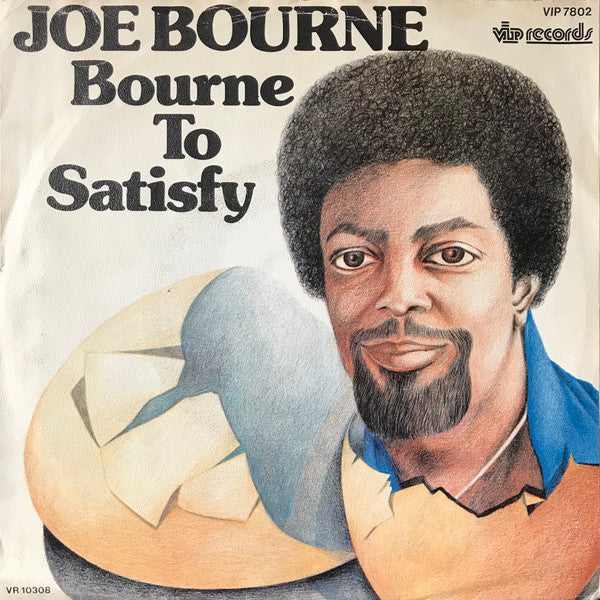 Joe Bourne : Bourne To Satisfy (7", Single)