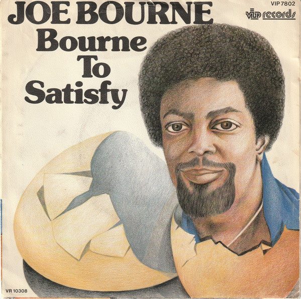Joe Bourne : Bourne To Satisfy (7", Single)