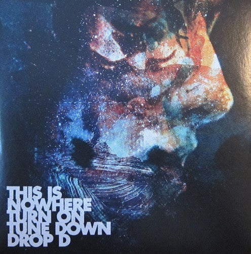 This Is Nowhere : Turn On, Tune Down, Drop D (LP, Album, Ltd + CD, Album)