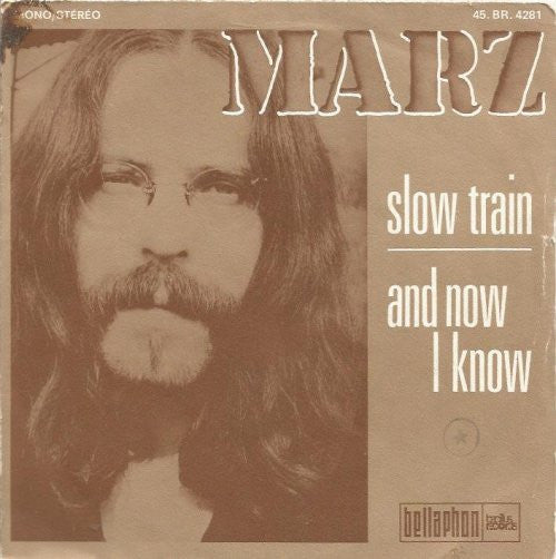 Rainer Marz : Slow Train / And Now I Know (7", Single)