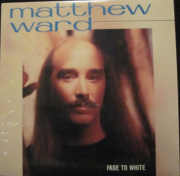 Matthew Ward (2) : Fade To White (LP)