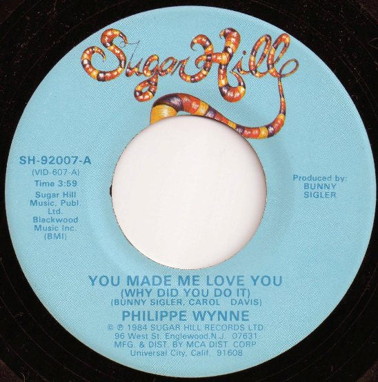 Philippe Wynne : You Made Me Love You (Why Did You Do It) (7")