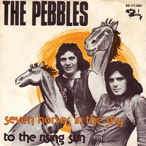 The Pebbles : Seven Horses In The Sky / To The Rising Sun (7", Single)