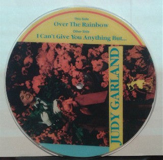 Judy Garland : Over The Rainbow / I Can't Give You Anything But... (7", Single, Ltd, Pic, S/Edition)