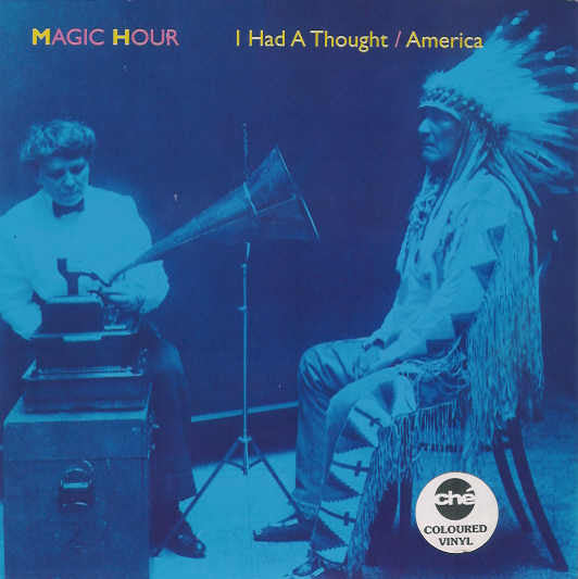 Magic Hour : I Had A Thought / America (7", Single, Pin)