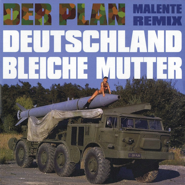 Der Plan : Deutschland Bleiche Mutter (Malente Remix) (12")