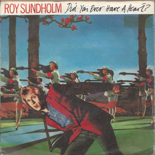 Roy Sundholm : Did You Ever Have A Heart ? (7", Single)