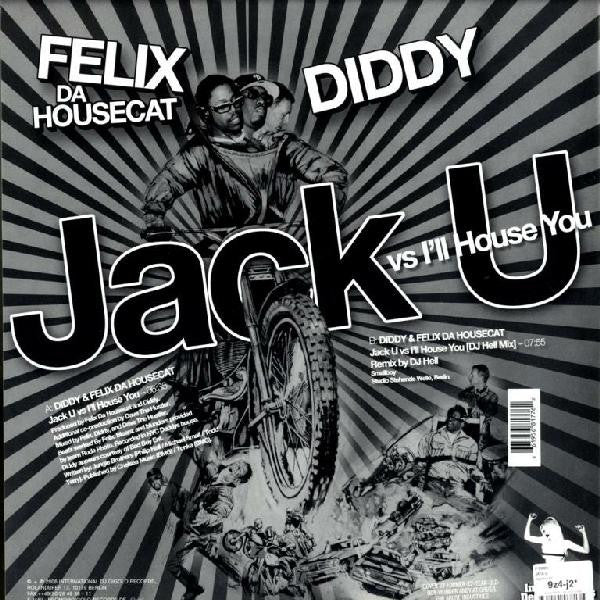 P. Diddy & Felix Da Housecat : Jack U vs. I'll House You (12")