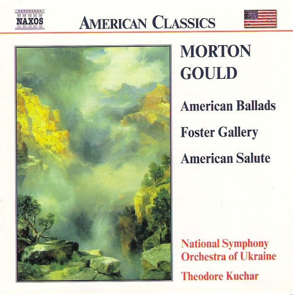Morton Gould, National Symphony Orchestra Of Ukraine, Theodore Kuchar : American Ballads / Foster Gallery / American Salute (CD, Album)