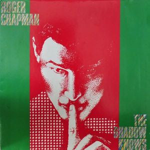 Roger Chapman : The Shadow Knows (LP, Album, Club)