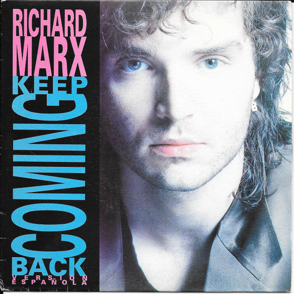 Richard Marx : Keep Coming Back Version Española (7", Single, Promo)
