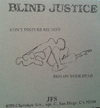 Blind Justice (5) : Don't Disturb Me Now / Egg On Your Head (7", Single)