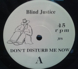 Blind Justice (5) : Don't Disturb Me Now / Egg On Your Head (7", Single)