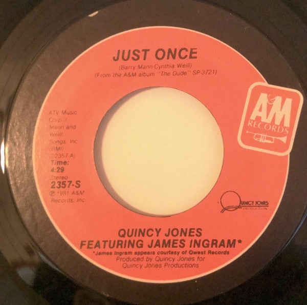 Quincy Jones Featuring James Ingram : Just Once / The Dude (7", Single, Pit)