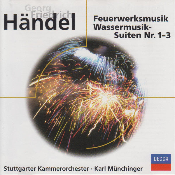 Georg Friedrich Händel - Stuttgarter Kammerorchester •  Karl Münchinger : Feuerwerksmusik / Wassermusik-Suiten Nr. 1-3 (CD, Comp, RM)