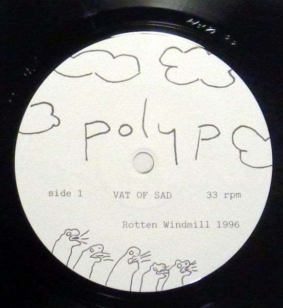 Polyp : Vat Of Sad / Everybody (7")