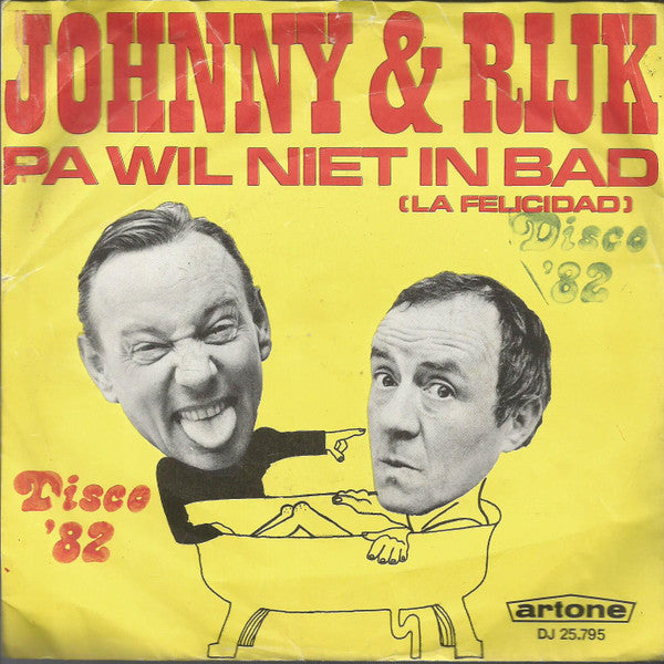 Johnny & Rijk : Pa Wil Niet In Bad (La Felicidad) (7", Single)
