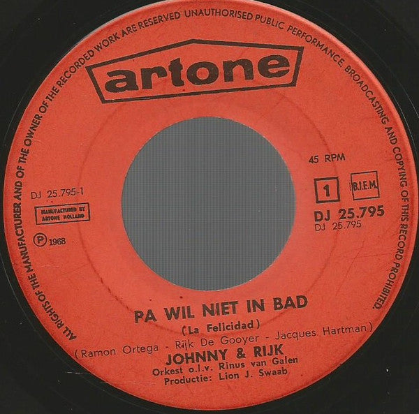 Johnny & Rijk : Pa Wil Niet In Bad (La Felicidad) (7", Single)