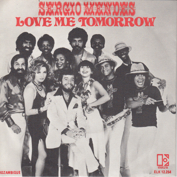 Sérgio Mendes & The New Brasil '77 : Love Me Tomorrow (7", Single)