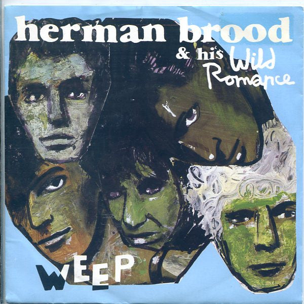 Herman Brood & His Wild Romance : Weep (7", Single)