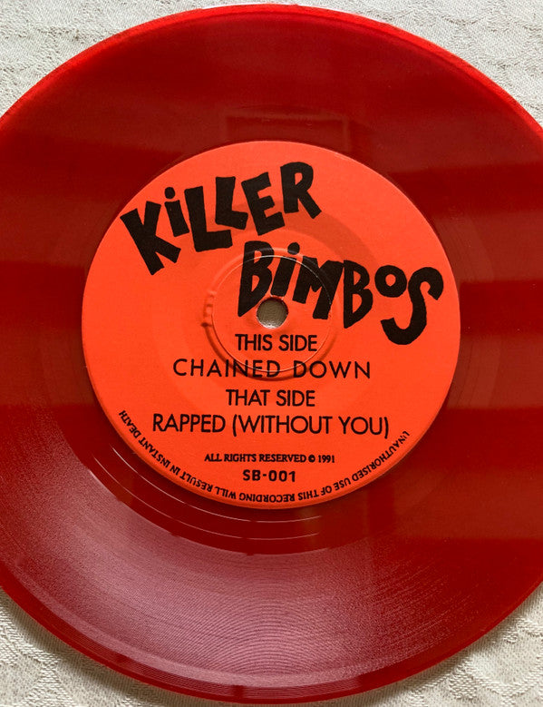 Killer Bimbos : Chained Down / Rapped (Without You) (7", Single, Ltd, Red)