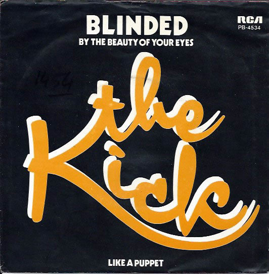 The Kick (7) : Blinded By The Beauty Of Your Eyes (7")