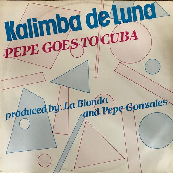 Pepe Goes To Cuba : Kalimba De Luna (12")