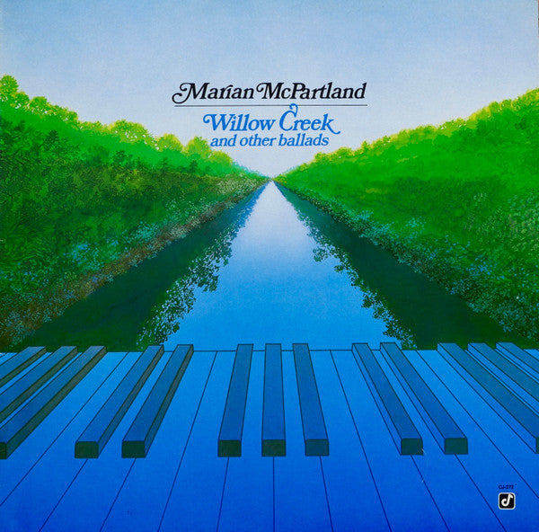 Marian McPartland : Willow Creek And Other Ballads (LP, Album)