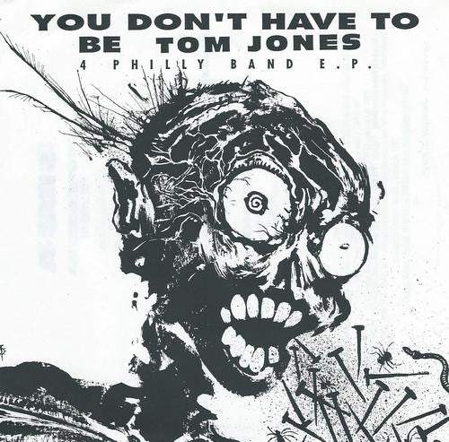 Various : You Don't Have To Be Tom Jones - 4 Philly Band Ep (7")