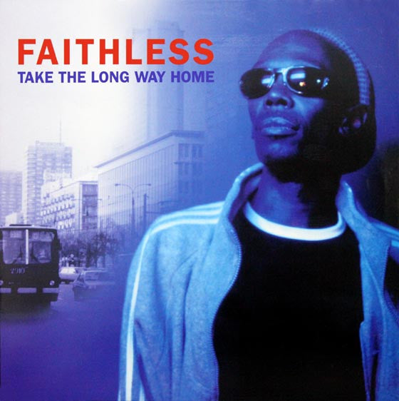 Faithless : Take The Long Way Home (12")